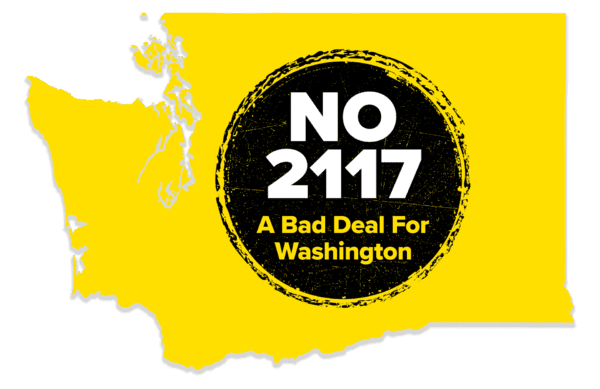 A yellow map of Washington State overlaid with the words "NO 2117 A Bad Deal For Washington" 