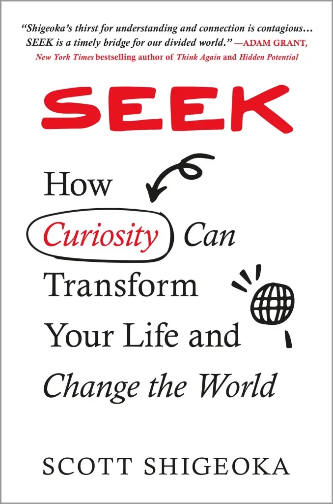Cover of SEEK by Scott Shigeoka about how curiosity can transform your life.