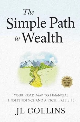 Cover of The Simple Path to Wealth showing a golden road winding into distant mountains. 